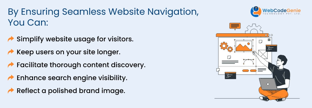 By ensuring seamless website navigation, you can