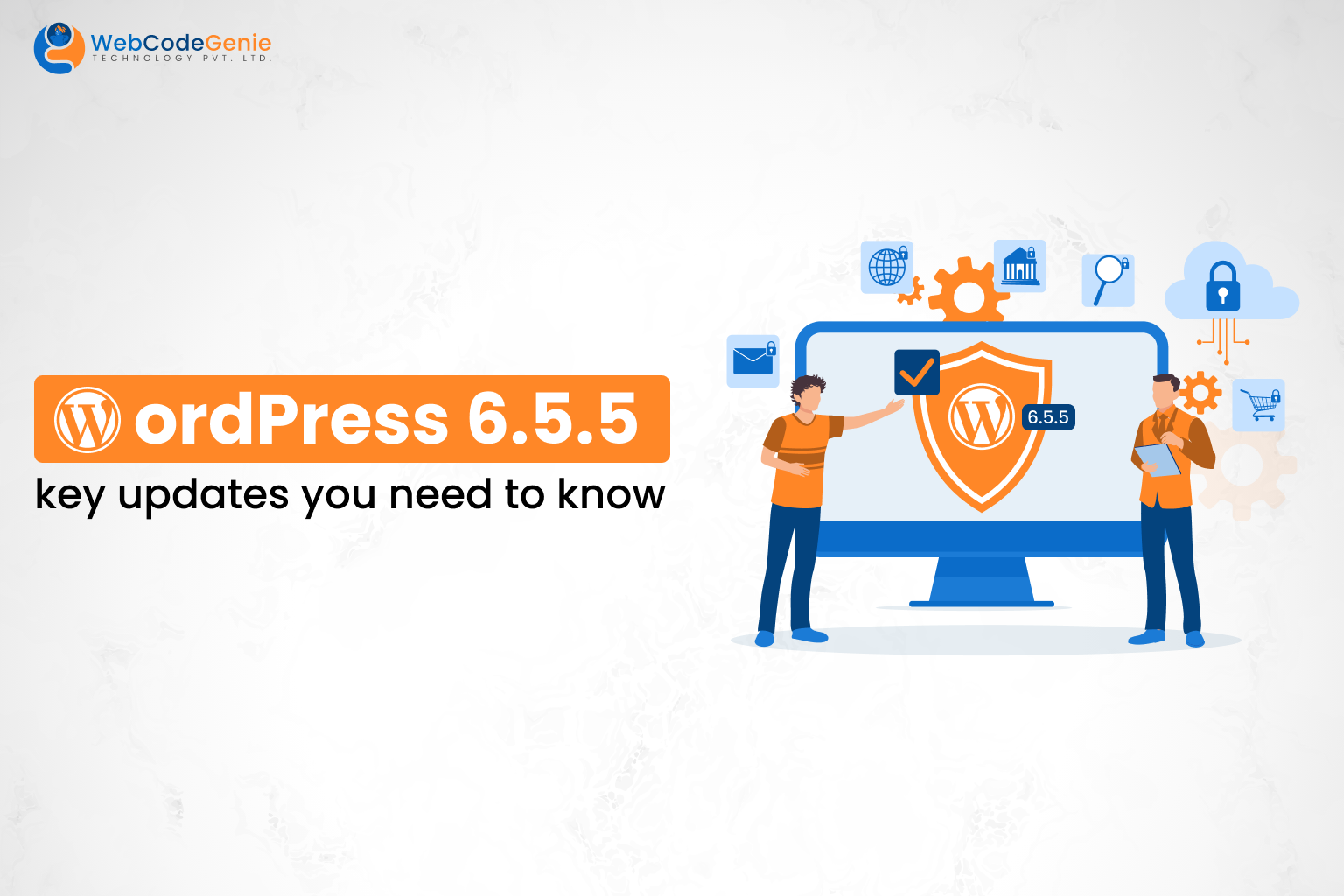 Wordpress 6.5.5 key updates you need to know
